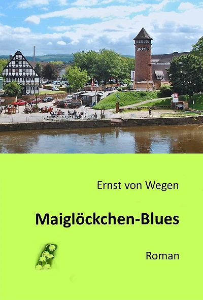 Maiglöckchen-Blues: Vom Duft der kleinen, weiten Welt