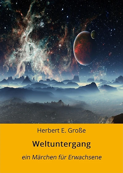 Weltuntergang: ein Märchen für Erwachsene
