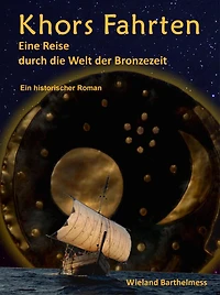 Khors Fahrten: Eine Reise durch die Welt der Bronzezeit