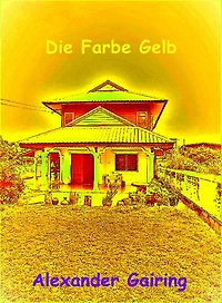 Die Farbe Gelb: Die magische Kraft meine Seele