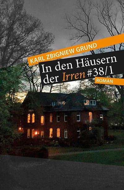 In den Häusern der Irren: 38/1