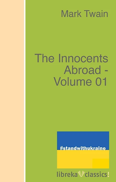 The Innocents Abroad - Volume 01