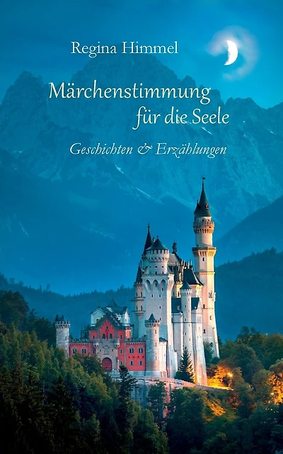 Mï¿½rchenstimmung fï¿½r die Seele: Geschichten und Erzï¿½hlungen