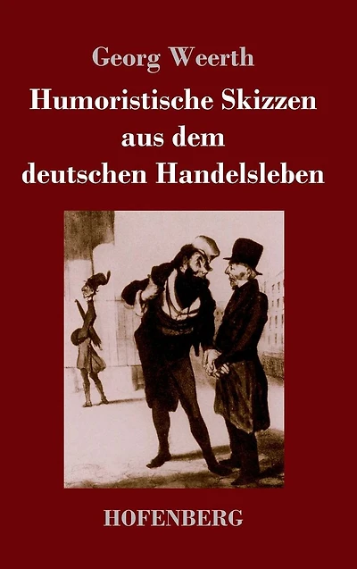 Humoristische Skizzen aus dem deutschen Handelsleben