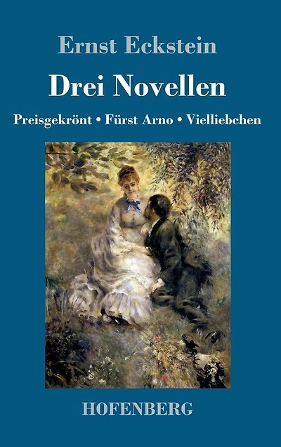 Drei Novellen: Preisgekrönt / Fürst Arno Vielliebchen