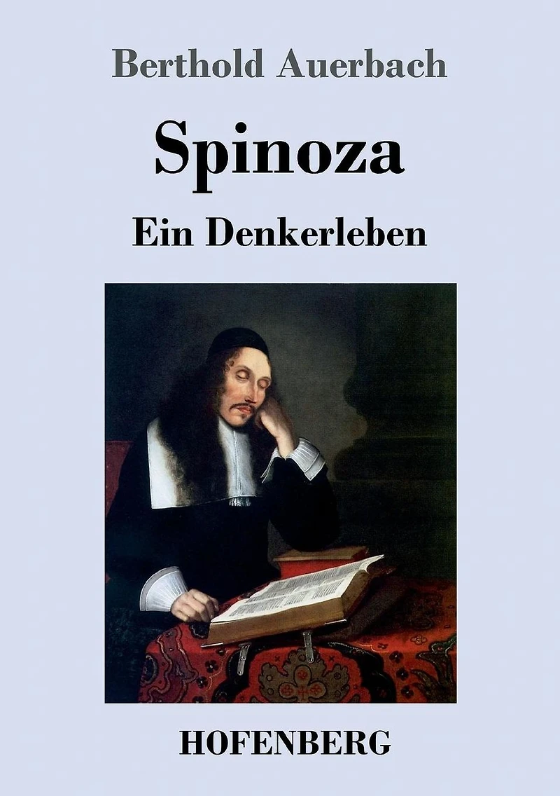 Spinoza: ein Denkerleben