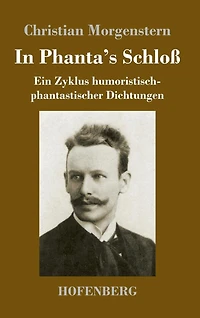 Phanta's Schloß: Ein Zyklus humoristisch-phantastischer Dichtungen