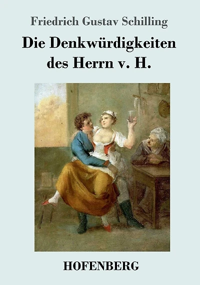 Die Denkw�rdigkeiten des Herrn v. H.
