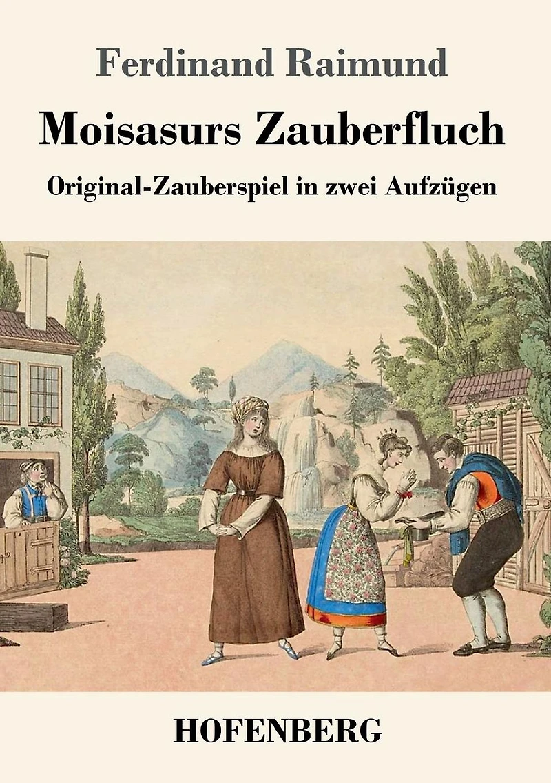 Moisasurs Zauberfluch: Original-Zauberspiel in zwei Aufz�gen