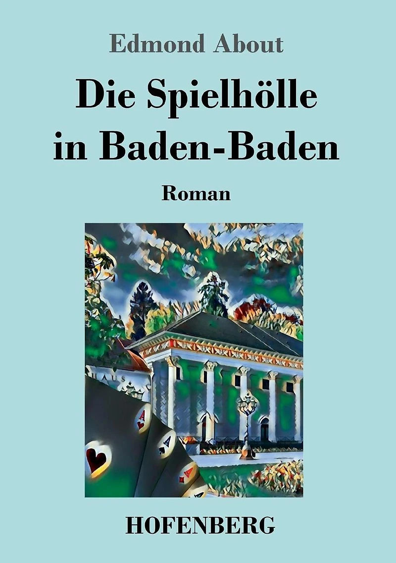 Die Spielhölle Baden-Baden: Roman