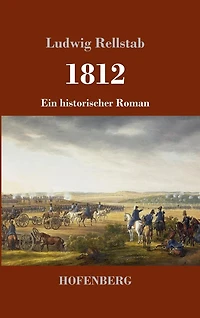 1812: Ein historischer Roman