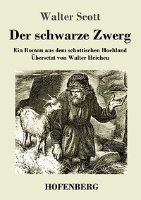 Der schwarze Zwerg: Ein Roman aus dem schottischen Hochland