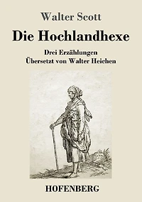 Die Hochlandhexe: Drei Erzählungen