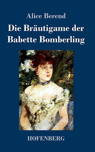 Die Brï¿½utigame der Babette Bomberling: Roman