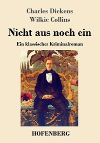 Nicht aus noch ein: Ein klassischer Kriminalroman