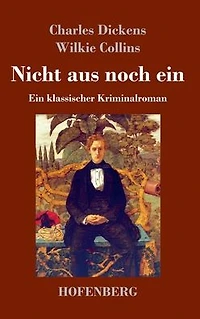 Nicht aus noch ein: Ein klassischer Kriminalroman