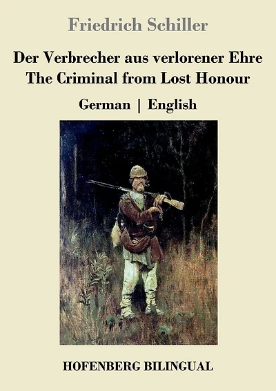 Der Verbrecher aus verlorener Ehre / The Criminal from Lost Honour: German English