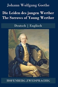Die Leiden des jungen Werther / The Sorrows of Young Werther: Deutsch Englisch