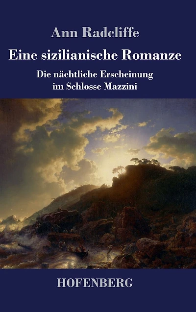 Eine sizilianische Romanze: Die nächtliche Erscheinung im Schlosse Mazzini