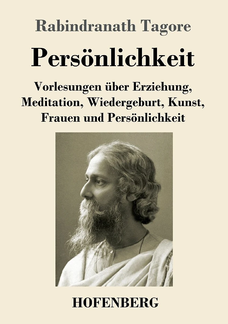 Persönlichkeit: Vorlesungen über Erziehung, Meditation, Wiedergeburt, Kunst, Frauen und Persönlichkeit
