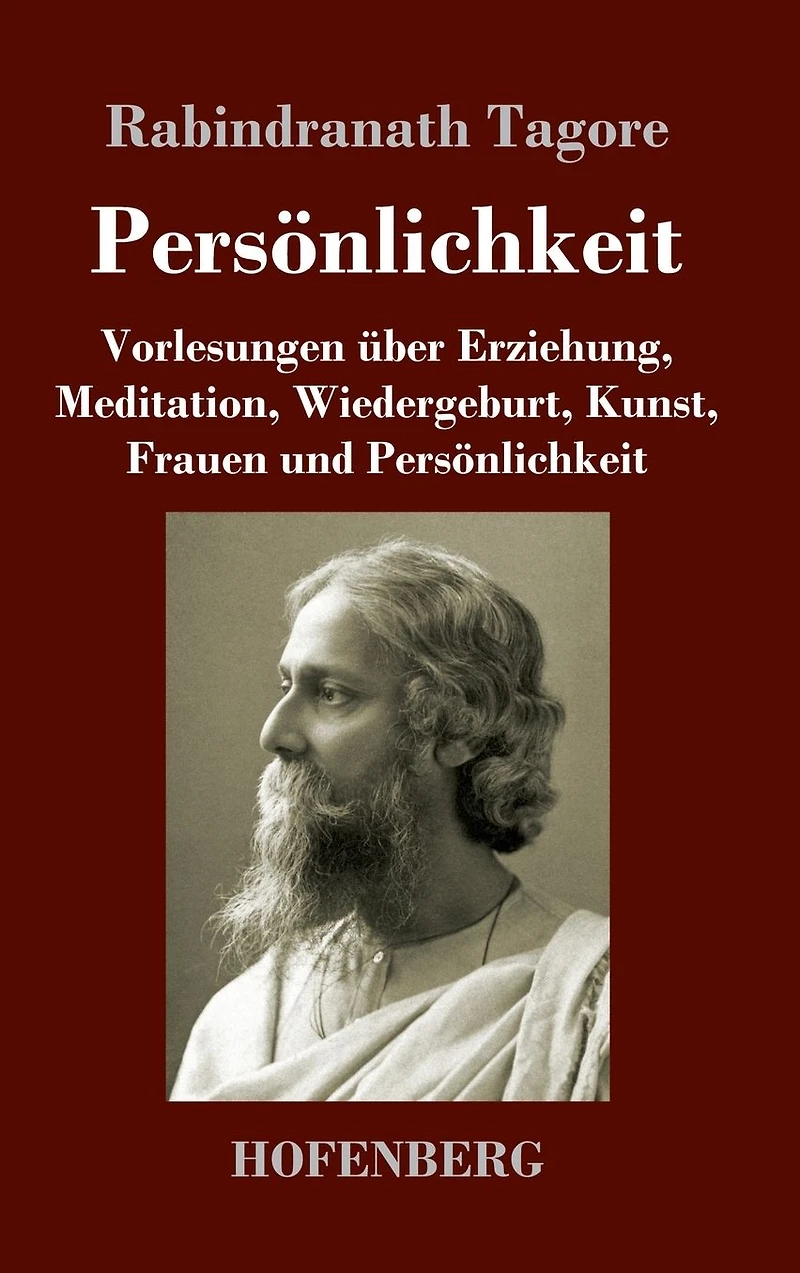 Persönlichkeit: Vorlesungen über Erziehung, Meditation, Wiedergeburt, Kunst, Frauen und Persönlichkeit