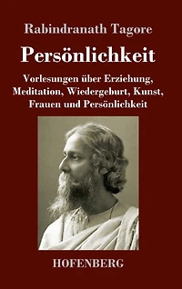 Persönlichkeit: Vorlesungen über Erziehung, Meditation, Wiedergeburt, Kunst, Frauen und Persönlichkeit