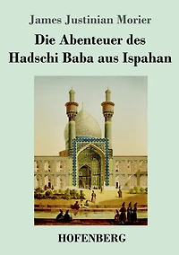 Die Abenteuer des Hadschi Baba aus Ispahan