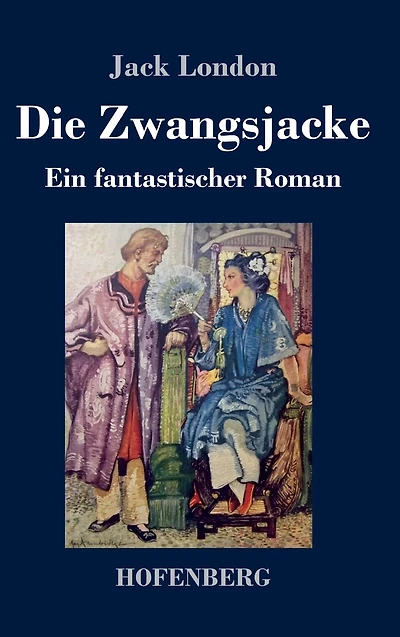 Die Zwangsjacke: Ein fantastischer Roman