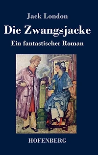 Die Zwangsjacke: Ein fantastischer Roman