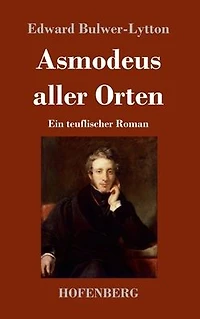 Asmodeus aller Orten: Ein teuflischer Roman