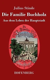Die Familie Buchholz: Aus dem Leben der Hauptstadt