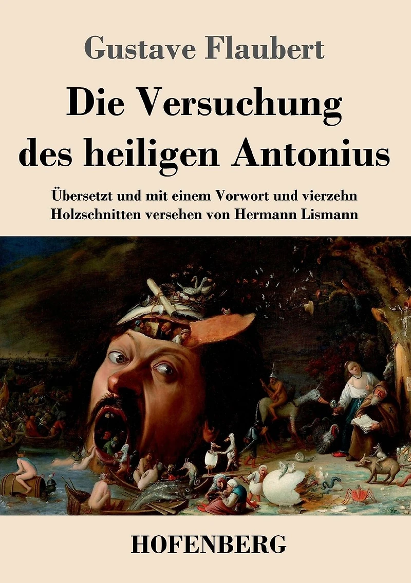 Die Versuchung des heiligen Antonius: Übersetzt und mit einem Vorwort vierzehn Holzschnitten versehen von Hermann Lismann