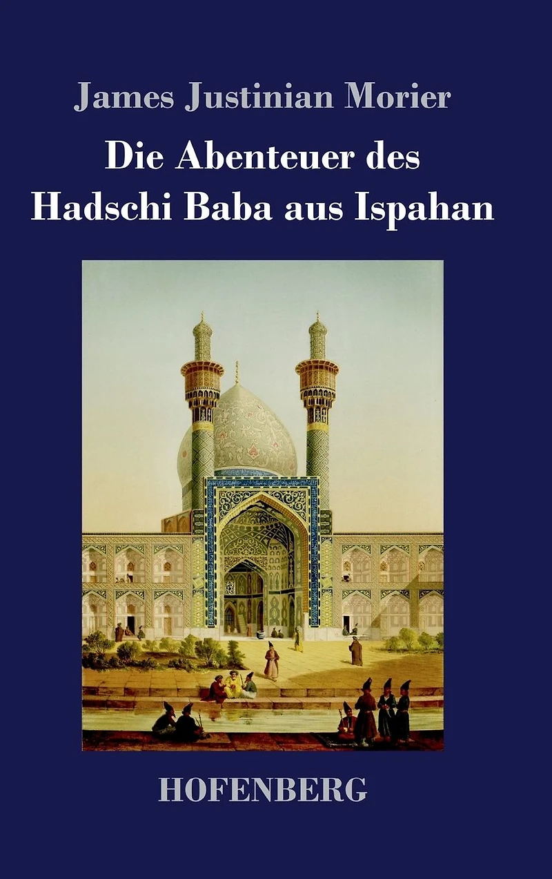 Die Abenteuer des Hadschi Baba aus Ispahan