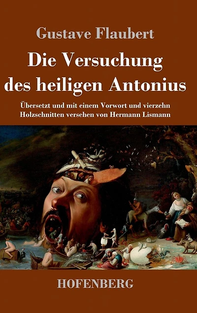 Die Versuchung des heiligen Antonius: Übersetzt und mit einem Vorwort vierzehn Holzschnitten versehen von Hermann Lismann