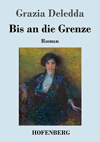 Bis an die Grenze: Roman