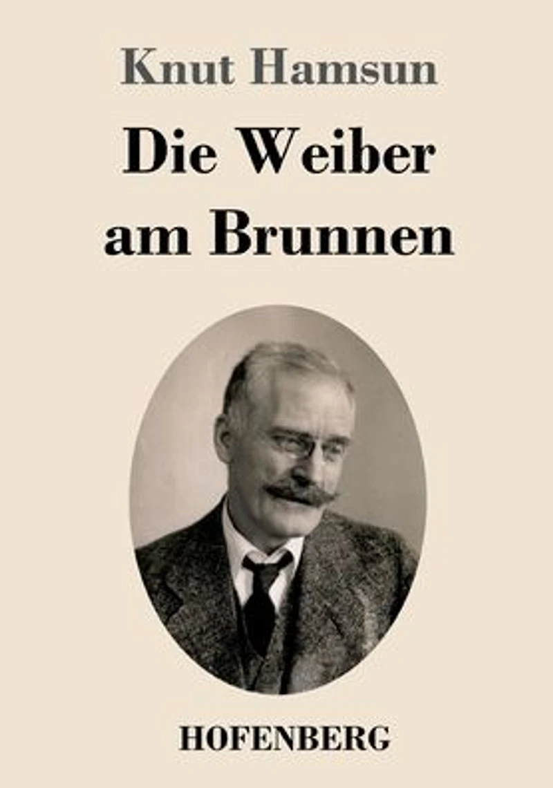 Die Weiber am Brunnen: Roman