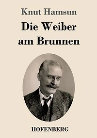 Die Weiber am Brunnen: Roman