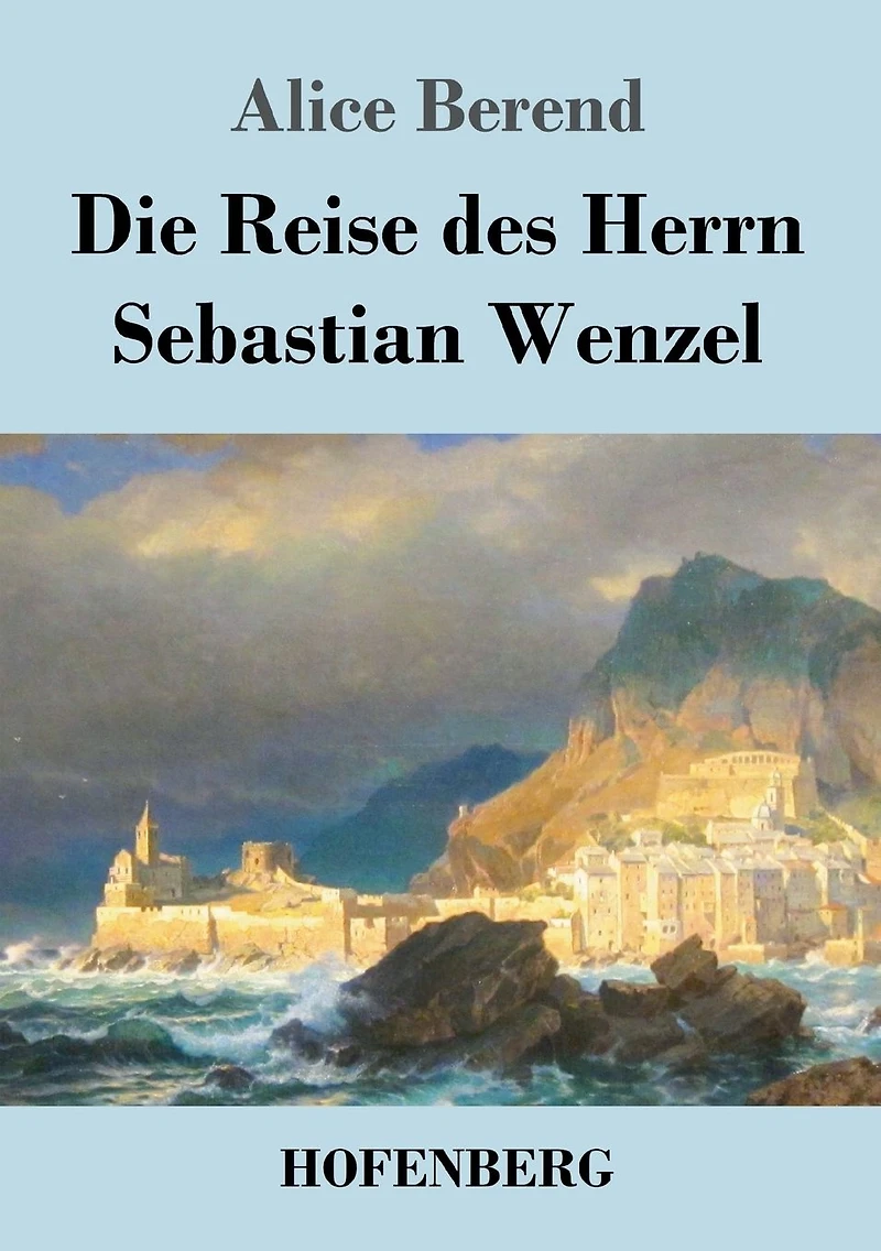 Die Reise des Herrn Sebastian Wenzel (Groï¿½druck)