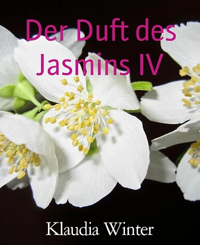 Der Duft des Jasmins IV