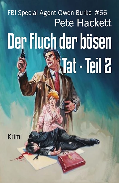 Der Fluch der bösen Tat - Teil 2: FBI Special Agent Owen Burke #66