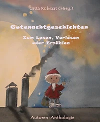 Gutenachtgeschichten: Zum Lesen, Vorlesen oder Erzählen