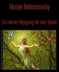 Eine weitere Begegnung mit einer Dryade