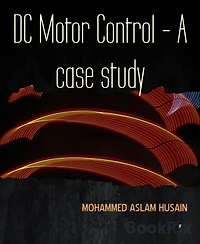 DC Motor Control - A case study: FOUR QUADRANT DC MOTOR SPEED CONTROL WITH MICROCONTROLLER