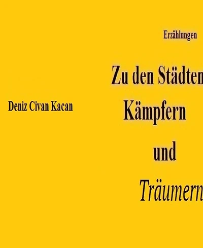 Zu den Städten, Kämpfern und Träumern: Erzählband