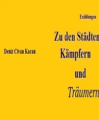 Zu den Städten, Kämpfern und Träumern: Erzählband