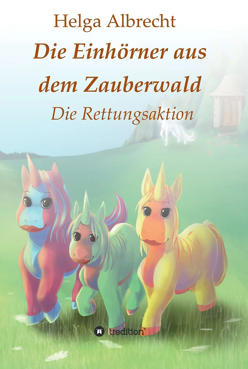 Die Einhörner aus dem Zauberwald: Die Rettungsaktion