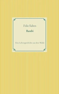 Bambi: Eine Lebensgeschichte aus dem Walde