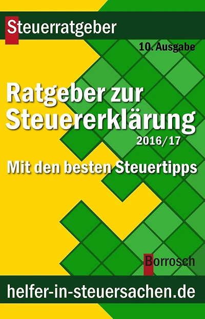Ratgeber zur Steuererklärung 2016/2017: Mit den besten Steuertipps