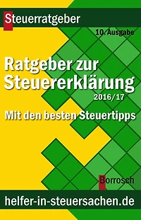 Ratgeber zur Steuererklärung 2016/2017: Mit den besten Steuertipps