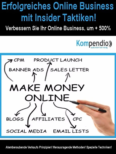 Erfolgreiches Online-Business mit Insider-Taktiken: Verbessern Sie Ihr Online Business um + 500%